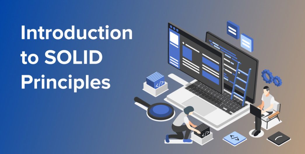 Introduction to SOLID Principles